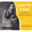 Sculpted Stones – Mysteries of Mamallapuram